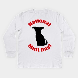 National Mutt Day Kids Long Sleeve T-Shirt